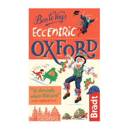 Eccentric Oxford (Bradt Travel Guide)